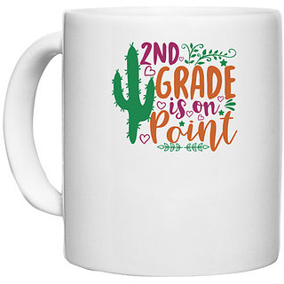                       UDNAG White Ceramic Coffee / Tea Mug 'Teacher Student | 2nd grade is on point' Perfect for Gifting [330ml]                                              