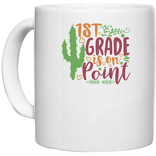                       UDNAG White Ceramic Coffee / Tea Mug 'Teacher Student | 1st grade is on point' Perfect for Gifting [330ml]                                              