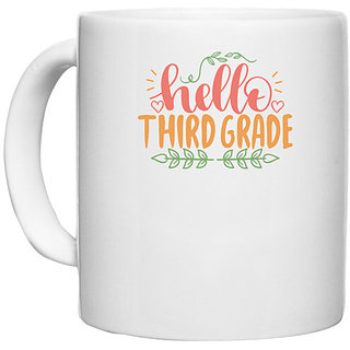                      UDNAG White Ceramic Coffee / Tea Mug 'Teacher Student | hello third grade' Perfect for Gifting [330ml]                                              