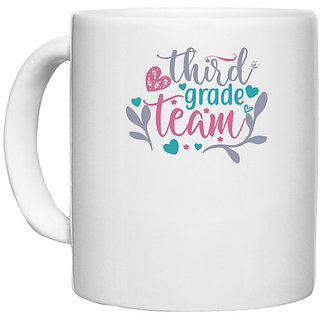                       UDNAG White Ceramic Coffee / Tea Mug 'Teacher Student | third grade team' Perfect for Gifting [330ml]                                              