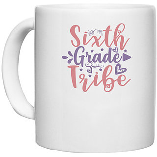                       UDNAG White Ceramic Coffee / Tea Mug 'Teacher Student | sixth grade tribe' Perfect for Gifting [330ml]                                              