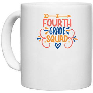                       UDNAG White Ceramic Coffee / Tea Mug 'Teacher Student | fourth grade squaddd' Perfect for Gifting [330ml]                                              