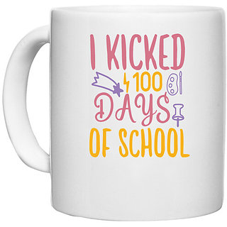                       UDNAG White Ceramic Coffee / Tea Mug 'Teacher Student | I Kicked 100 Days Of School' Perfect for Gifting [330ml]                                              
