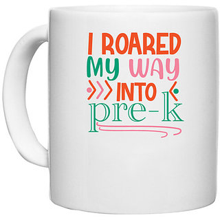                       UDNAG White Ceramic Coffee / Tea Mug 'Teacher Student | I roared my way into pre-kkkkkk' Perfect for Gifting [330ml]                                              