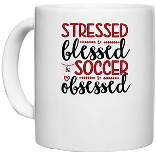                       UDNAG White Ceramic Coffee / Tea Mug 'Soccer | stressed blessed soccer obsessed' Perfect for Gifting [330ml]                                              