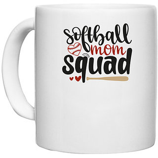                      UDNAG White Ceramic Coffee / Tea Mug 'Mother | Softball Mom Squad' Perfect for Gifting [330ml]                                              