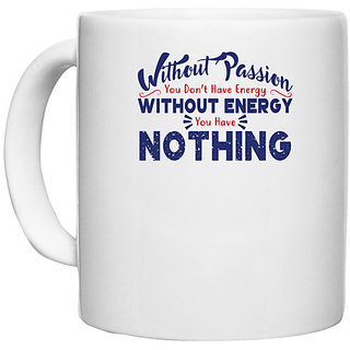                       UDNAG White Ceramic Coffee / Tea Mug 'Without energy nothing | Donalt Trump' Perfect for Gifting [330ml]                                              