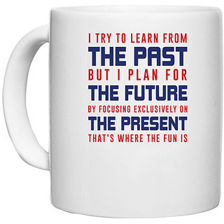                       UDNAG White Ceramic Coffee / Tea Mug 'The Past the future the present | Donalt Trump' Perfect for Gifting [330ml]                                              