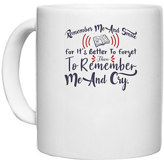                       UDNAG White Ceramic Coffee / Tea Mug 'Remember me and smile | Dr. Seuss' Perfect for Gifting [330ml]                                              