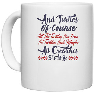                       UDNAG White Ceramic Coffee / Tea Mug 'Turtle quote | Dr. Seuss' Perfect for Gifting [330ml]                                              