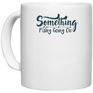                       UDNAG White Ceramic Coffee / Tea Mug 'Fishing | Something' Perfect for Gifting [330ml]                                              