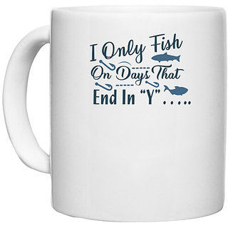                       UDNAG White Ceramic Coffee / Tea Mug 'Fishing | I only fish' Perfect for Gifting [330ml]                                              