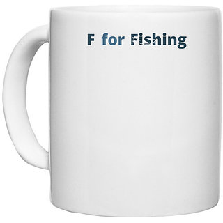                       UDNAG White Ceramic Coffee / Tea Mug 'Fishing | F for fishing' Perfect for Gifting [330ml]                                              