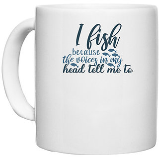                       UDNAG White Ceramic Coffee / Tea Mug 'Fishing | I fish because the voices' Perfect for Gifting [330ml]                                              