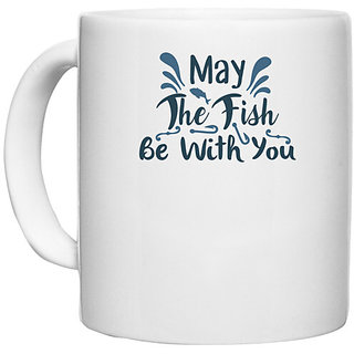                       UDNAG White Ceramic Coffee / Tea Mug 'Fishing | May the fish' Perfect for Gifting [330ml]                                              