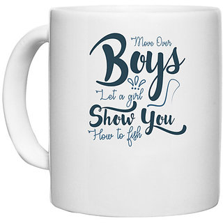                      UDNAG White Ceramic Coffee / Tea Mug 'Fishing | Move over Boys' Perfect for Gifting [330ml]                                              