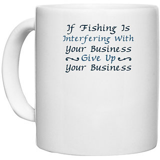                       UDNAG White Ceramic Coffee / Tea Mug 'Fishing | If fishing is' Perfect for Gifting [330ml]                                              