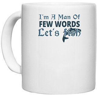                       UDNAG White Ceramic Coffee / Tea Mug 'Fishing | I am a men of' Perfect for Gifting [330ml]                                              