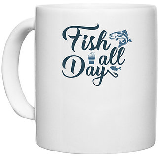                       UDNAG White Ceramic Coffee / Tea Mug 'Fishing | Fish all day' Perfect for Gifting [330ml]                                              