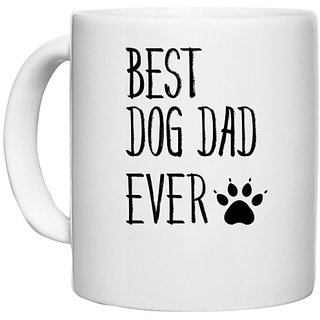                       UDNAG White Ceramic Coffee / Tea Mug 'Dogs | Best dog dad ever' Perfect for Gifting [330ml]                                              