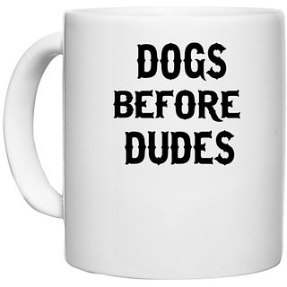                       UDNAG White Ceramic Coffee / Tea Mug 'Dogs | Dog before Dud' Perfect for Gifting [330ml]                                              