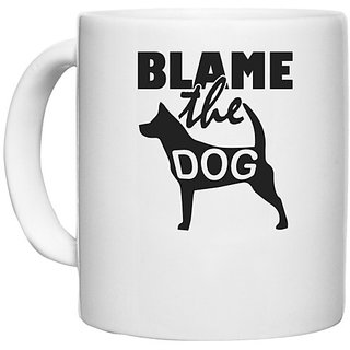                       UDNAG White Ceramic Coffee / Tea Mug 'Dogs | Blame the dog' Perfect for Gifting [330ml]                                              