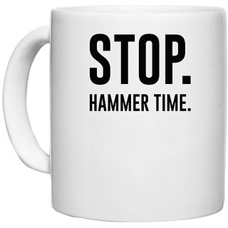                       UDNAG White Ceramic Coffee / Tea Mug 'Time | Stop Hammer time' Perfect for Gifting [330ml]                                              