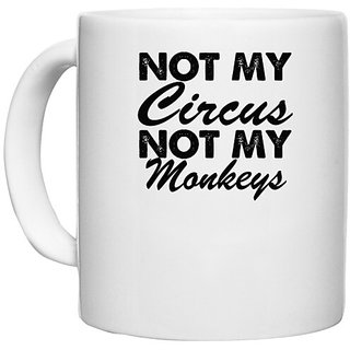                       UDNAG White Ceramic Coffee / Tea Mug 'Monkey | not my circus not my' Perfect for Gifting [330ml]                                              