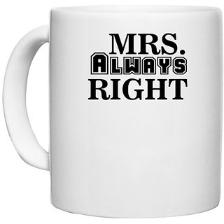                       UDNAG White Ceramic Coffee / Tea Mug 'Couple | mrs. always right' Perfect for Gifting [330ml]                                              