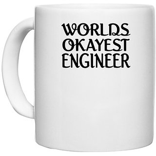                       UDNAG White Ceramic Coffee / Tea Mug 'Engineer | worlds okayest engineer' Perfect for Gifting [330ml]                                              