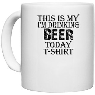                       UDNAG White Ceramic Coffee / Tea Mug 'Beer | this my i'm drinking' Perfect for Gifting [330ml]                                              