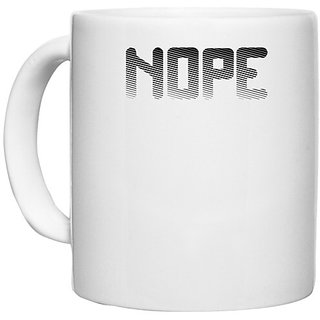                       UDNAG White Ceramic Coffee / Tea Mug 'No | nope' Perfect for Gifting [330ml]                                              