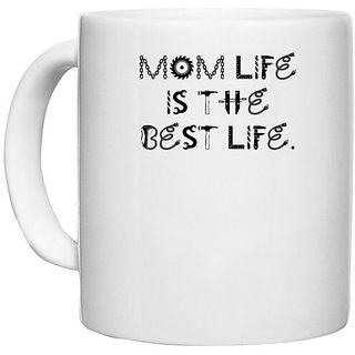                       UDNAG White Ceramic Coffee / Tea Mug 'Mother | mom life is the best life' Perfect for Gifting [330ml]                                              
