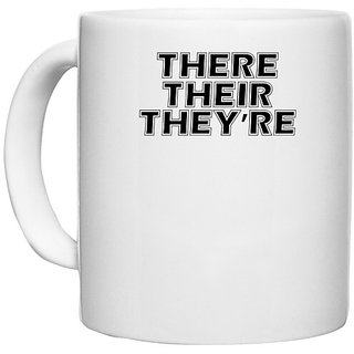                       UDNAG White Ceramic Coffee / Tea Mug '| there their they're' Perfect for Gifting [330ml]                                              