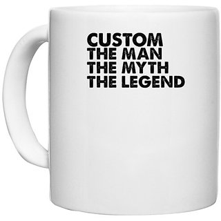                       UDNAG White Ceramic Coffee / Tea Mug 'Legend | cutom the man the myth' Perfect for Gifting [330ml]                                              