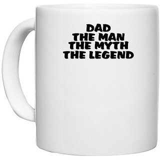                       UDNAG White Ceramic Coffee / Tea Mug 'Father | dad the man the myth' Perfect for Gifting [330ml]                                              