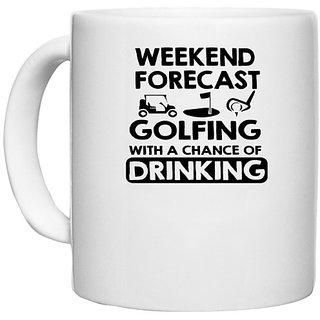                      UDNAG White Ceramic Coffee / Tea Mug 'Golf | weekend forcast golfing' Perfect for Gifting [330ml]                                              