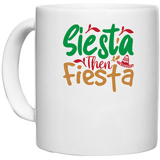                       UDNAG White Ceramic Coffee / Tea Mug 'Christmas | siesta then fiesta' Perfect for Gifting [330ml]                                              