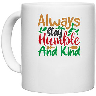                       UDNAG White Ceramic Coffee / Tea Mug 'Christmas | always stay humble and kind' Perfect for Gifting [330ml]                                              