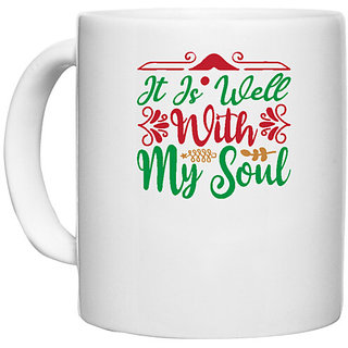                       UDNAG White Ceramic Coffee / Tea Mug 'Christmas | it is well with my soul' Perfect for Gifting [330ml]                                              