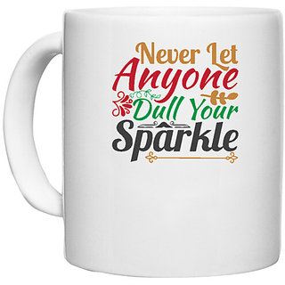                       UDNAG White Ceramic Coffee / Tea Mug 'Christmas | never let anyone dull your sparkle' Perfect for Gifting [330ml]                                              