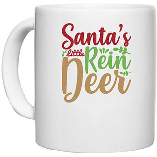                       UDNAG White Ceramic Coffee / Tea Mug 'Christmas | santa little rein dreen' Perfect for Gifting [330ml]                                              