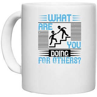                       UDNAG White Ceramic Coffee / Tea Mug 'Volunteers | what are you doing for others' Perfect for Gifting [330ml]                                              