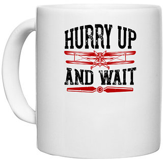                       UDNAG White Ceramic Coffee / Tea Mug 'Airforce | hurry up and wait' Perfect for Gifting [330ml]                                              