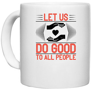                       UDNAG White Ceramic Coffee / Tea Mug 'Volunteers | Let us do good to all people' Perfect for Gifting [330ml]                                              