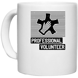                       UDNAG White Ceramic Coffee / Tea Mug 'Volunteers | Professional Volunteer' Perfect for Gifting [330ml]                                              