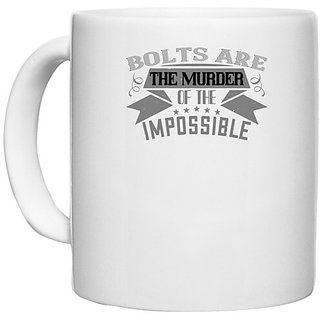                       UDNAG White Ceramic Coffee / Tea Mug 'Climbing | Bolts are the murder of the impossible' Perfect for Gifting [330ml]                                              