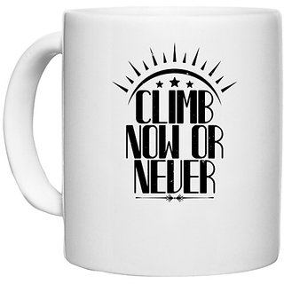                       UDNAG White Ceramic Coffee / Tea Mug 'Climbing | Climb Now or Never' Perfect for Gifting [330ml]                                              