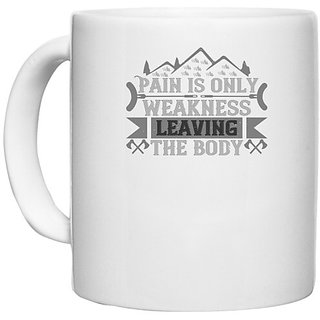                       UDNAG White Ceramic Coffee / Tea Mug 'Climbing | Pain is only weakness leaving the body' Perfect for Gifting [330ml]                                              