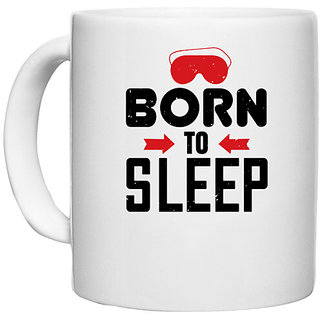                       UDNAG White Ceramic Coffee / Tea Mug 'Sleeping | Born to sleep' Perfect for Gifting [330ml]                                              